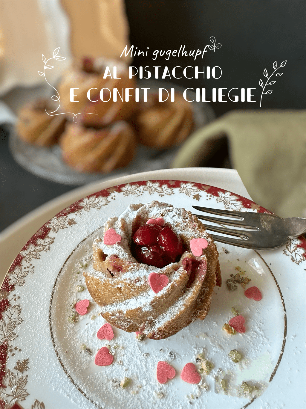 MINI GUGELHUPF AL PISTACCHIO E CONFIT DI&nbsp;CILIEGIE