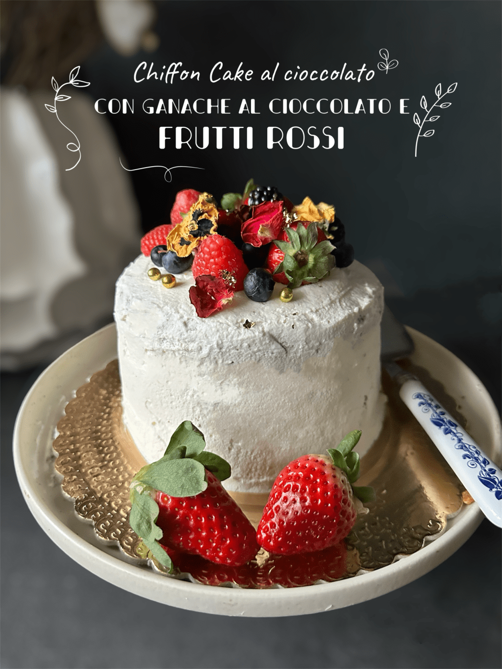 CHIFFON CAKE AL CIOCCOLATO, CON GANACHE AL CIOCCOLATO E CONFIT DI FRUTTI&nbsp;ROSSI