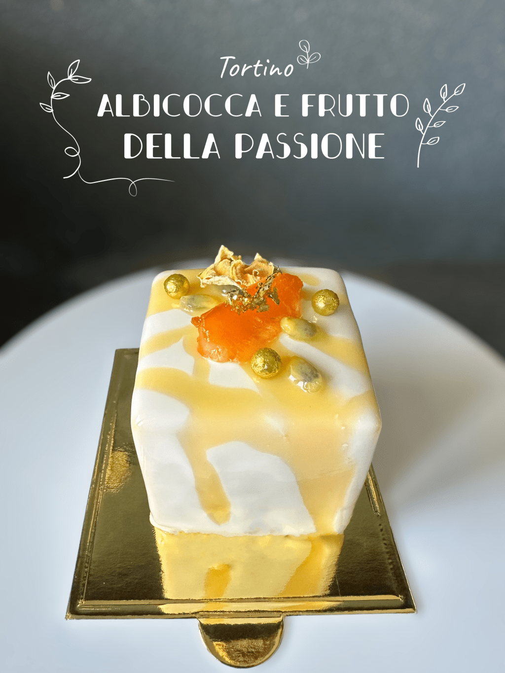 TORTINO ALBICOCCA E FRUTTO DELLA&nbsp;PASSIONE