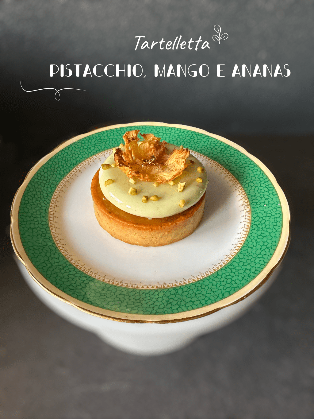 TARTELLETTE PISTACCHIO, MANGO E&nbsp;ANANAS